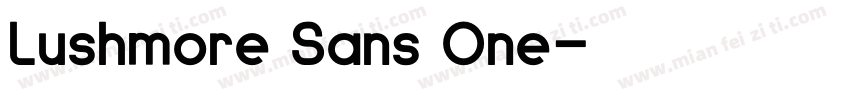 Lushmore Sans One字体转换